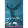 Commentary on Revelation: Or, the Apocalypse