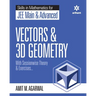 Skills in Mathematics - Vectors and 3D Geometry for JEE Main and Advanced