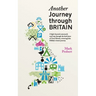Another Journey through Britain: A light-hearted motorcycle road trip through the back lanes of Great Britain, retracing John Hillaby's classic journe