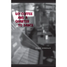 60 Cent Coffee and a Quarter to Dance