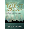 Surviving the Talent Exodus: Navigate the Perfect Storm for Generational Change in the WorkPlace
