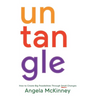 Untangle: How to Create Big Possibilities Through Small Changes