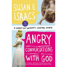 Angry Conversations with God
