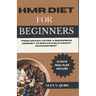 Hmr Diet for Beginners: "From Novice to Pro: A Beginner's Journey to Sustainable Weight Management"