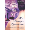 Mr. Darcy's Courtesan: A Pride and Prejudice Variation