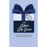 The Gifted Gift Giver: A guide to helping dear ones feel special and surprised.