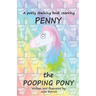 Penny the Pooping Pony: A potty training book