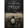 Take Your Turn, Teddy