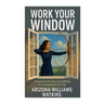 Work Your Window: Redeeming the Time and Fulfilling God's Purpose for Your Life