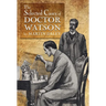Sherlock Holmes - The Selected Cases of Doctor Watson