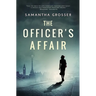 The Officer's Affair: A novel of World War II