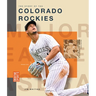 The Story of the Colorado Rockies