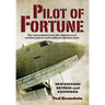 Pilot of Fortune: The extraordinary true-life adventures of aviation pioneer and trailblazer Sheldon Luck