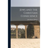 Jews and the Christian Conscience: a Plea for Palestine