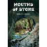 Mouths of Stone