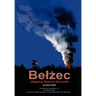 Belzec: Stepping Stone to Genocide