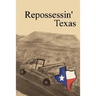 Repossessin' Texas