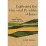 Exploring the Financial Parables of Jesus: The Economy of Grace and the Generosity of God