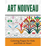 Art Nouveau: Coloring Pages for Kids and Kids at Heart