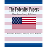 The Federalist Papers Hamilton Study Edition