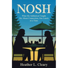 Nosh: What My Sabbatical Taught Me About Connection, One Lunch at a Time