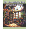 Fairy Homes & Gardens: Whimsical Fantasy House Interiors & Outdoor Gardens for Fairies, Gnomes & Hobbits