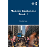 Modern Cantonese Book 1: A textbook for global learners