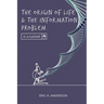 The Origin of Life and the Information Problem