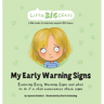 My Early Warning Signs: Exploring Early Warning Signs and what to do if a child experiences these signs