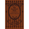 His Luckiest Year: A Sequel to "Lucky Bob"