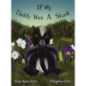 If My Daddy Was a Skunk