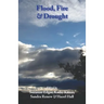 Flood, Fire & Drought
