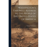 Washington's Farewell Address to the People of the United States of America