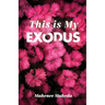 This is My Exodus