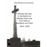 CROSS OF SACRIFICE.Vol. 1: Officers Who Died in the Service of British, Indian and East African Regiments and Corps, 1914-1919.