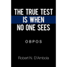 The True Test Is When No One Sees: O B P O S