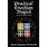 Practical Enochian Magick