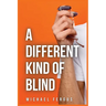 A Different Kind of Blind