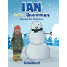 Ian and the Snowman: Another Ian Adventure