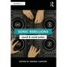 Sonic Rebellions: Sound and Social Justice