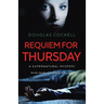 Requiem For Thursday: A Supernatural Mystery