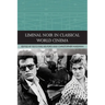Liminal Noir in Classical World Cinema