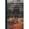 Minnesota in the Civil and Indian Wars 1861-1865; Volume 01