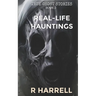 True Ghost Stories: Real-Life Hauntings