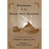 Desperados of The Wagons West Expedition: A Modern Day Dime-Store Novel Published by Every Cowgirl's Dream