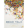 Bead Talk: Indigenous Knowledge and Aesthetics from the Flatlands