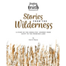 Stories from the Wilderness: A Study of the Israelites' Journey from Egypt to the Promised Land (Feasting on Truth)