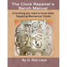 Clock Repairers Bench Manual, Everything you need to know When Repairing Mechanical Clocks