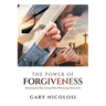 The Power of Forgiveness: Releasing the Past, Living Now, Welcoming Tomorrow