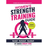 Women's Strength Training Guide: Barbell, Kettlebell & Dumbbell Training For Women
